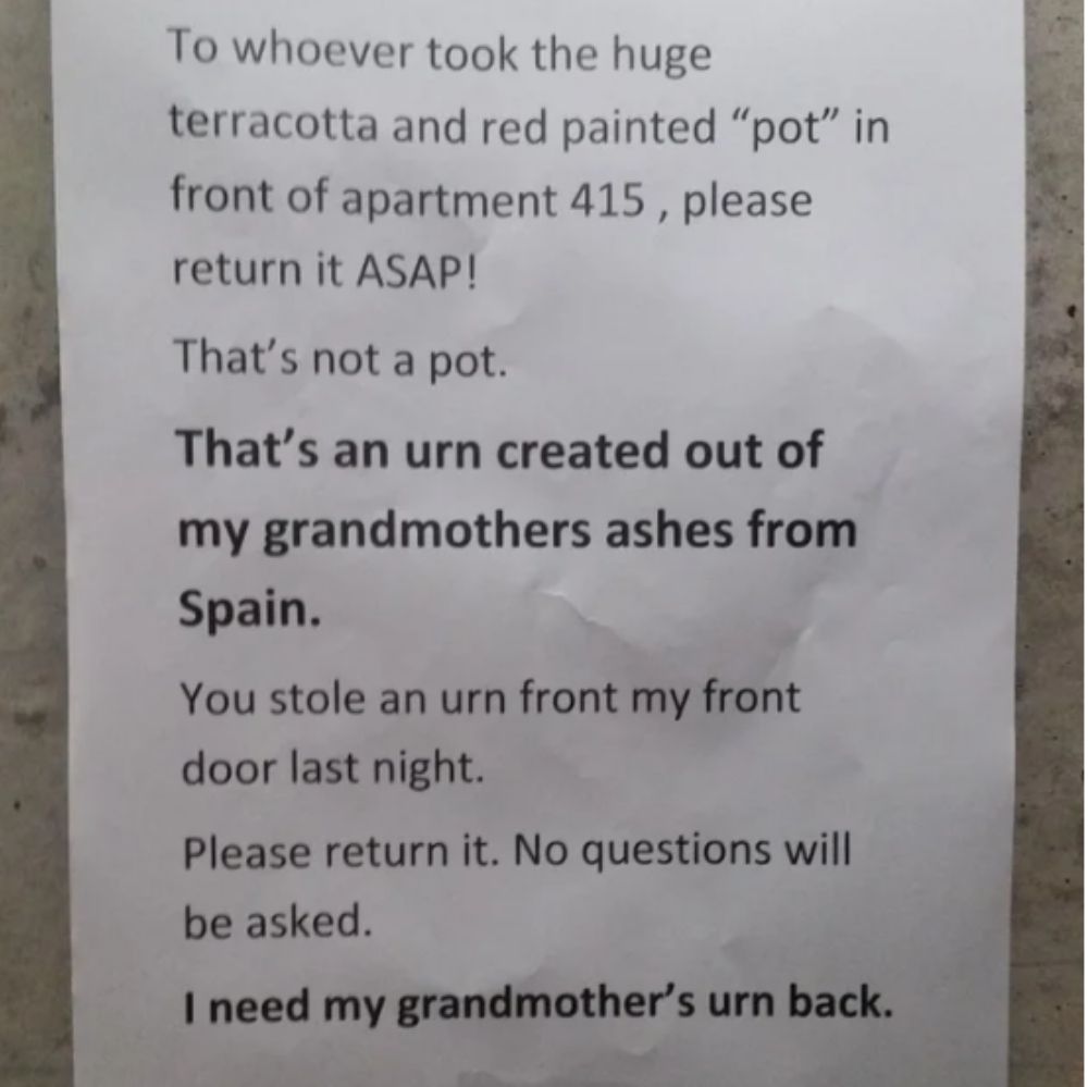 Person urges thief who stole the urn with her grandmother's ashes from in front of her apartment return it, no questions asked