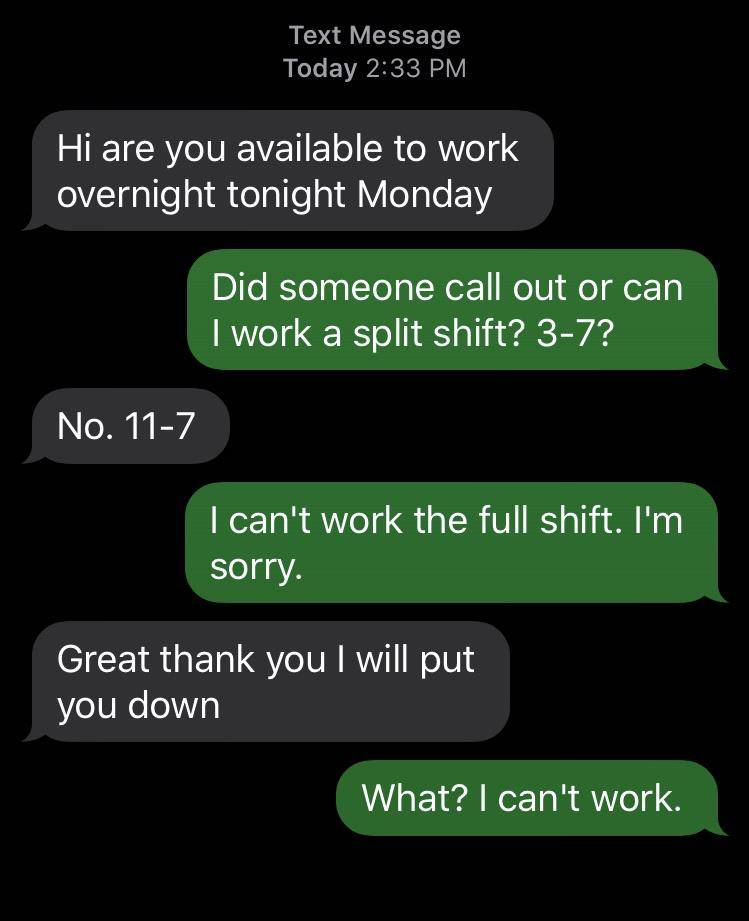 boss puts employee down for extra shift even though they explicitly say they can't take it