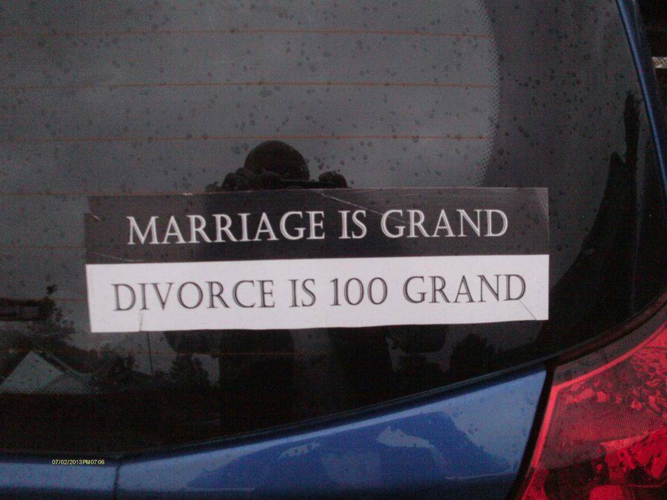 divorce costs 100 grand bumper sticker