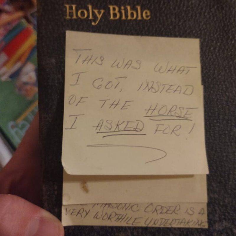 someone left a note on a Bible saying this is what they got instead of the horse they asked for 