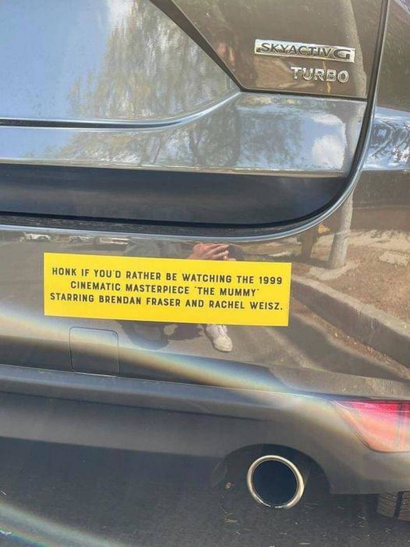 honk if youd rather be watching the 1999 cinematic masterpiece the mummy starring brendan fraser and rachel weisz