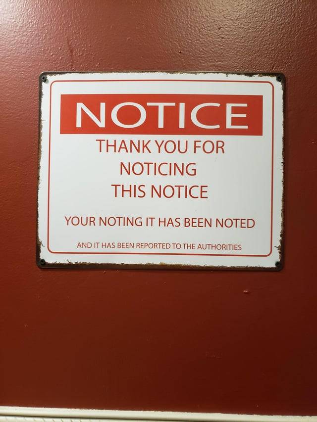 Notice on door that says thank you for noticing this notice