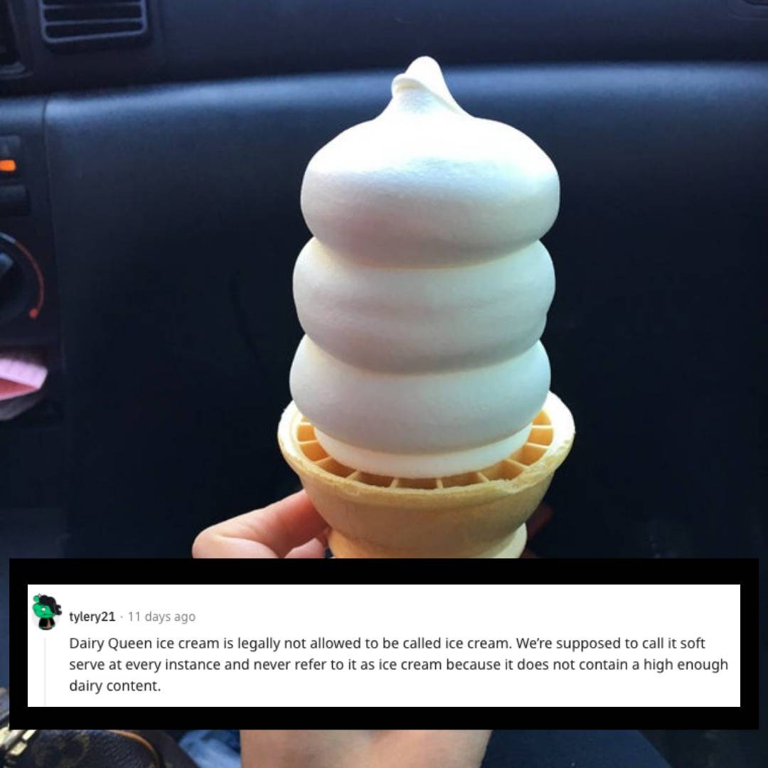 Dairy Queen ice cream cone. Comment that can't technically be called ice cream.