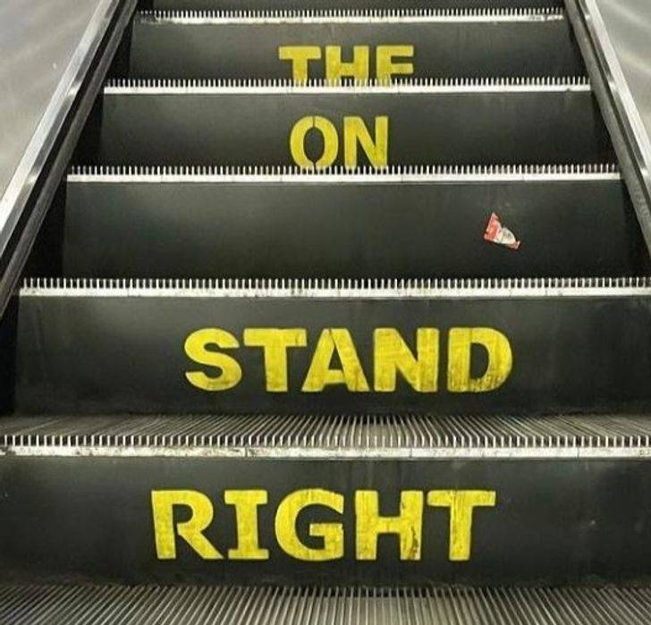 stand on the right on the escaltor