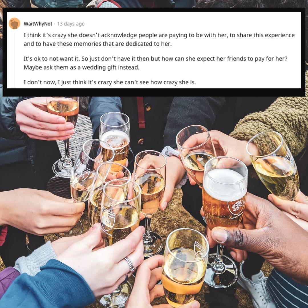 People bringing their glasses together. Text explaining how they think that the woman is crazy for not being able to realize how crazy the request is. 