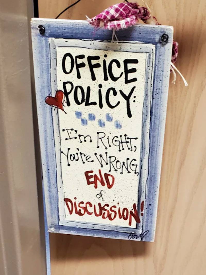 Office Policy wooden decorative sign: I'm right, you're wrong, end of discussion